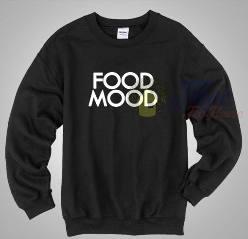 Food Mood Cool Sweatshirt