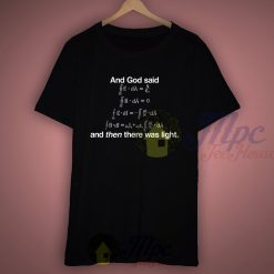 God Said-Maxwell Equations T Shirt