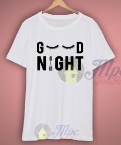 Good Night Mascara T Shirt