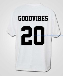 Good Vibes Only 20 T Shirt