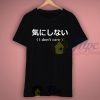 I Don't Care Quote Japanese T Shirt