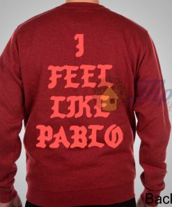 I Feel Like Pablo Back Sweatshirt