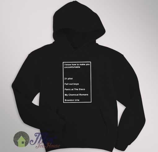 I Know How to Make You Uncomfortable Quote Hoodie
