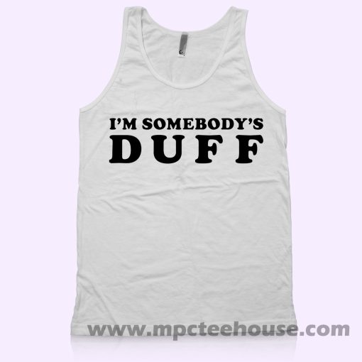 I'm Somebody's Duff Tank Top