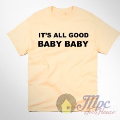 It's All Good Baby Baby Yellow haze T Shirt