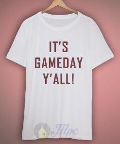 It's Gameday Y'All Tshirt