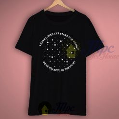 Love Stars Too Fondly Quote T Shirt
