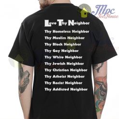 Love Thy Neighbor Quote T Shirt