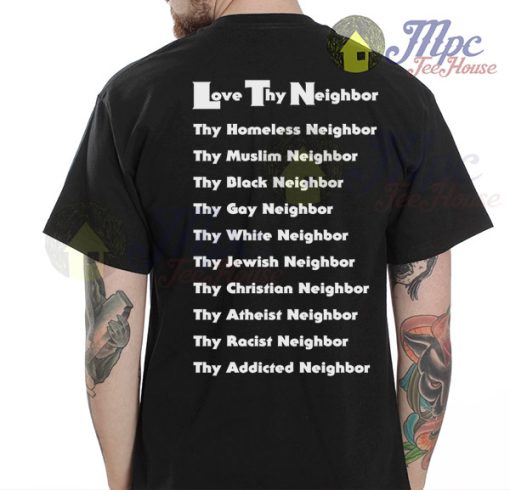 Love Thy Neighbor Quote T Shirt
