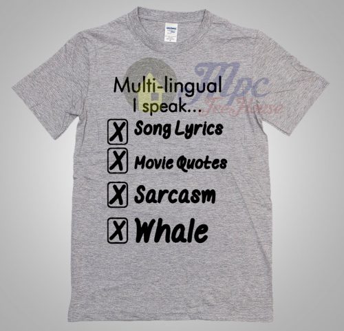 Multilingual I Speak Song Lyrics Movie Quotes T Shirt