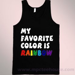 My Favorite Color Is Rainbow Tank Top