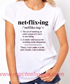 Netflixing Spelling T Shirt