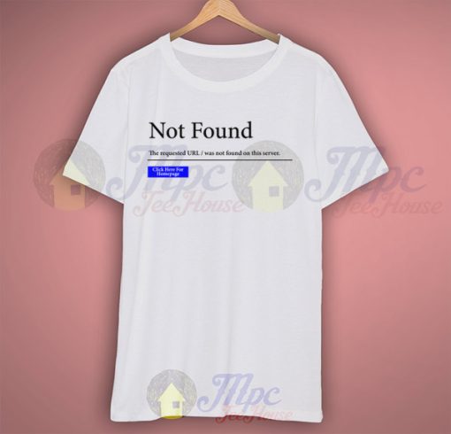 Not Found Requested URL Funny T Shirt