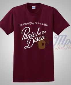 Panic At The Disco Weird To Live Quote T Shirt