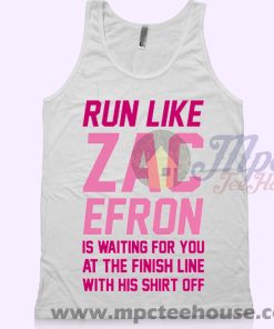 Run Like Zac Efron Tank Top