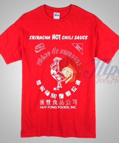 Sriracha Hot Chili Sauce tshirt