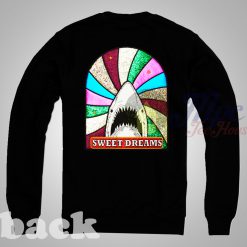 Sweet Dreams Shark Sweatshirt