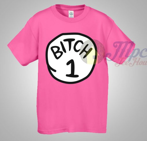 Thing Bitch 1 T Shirt Cute in Pink Shirt
