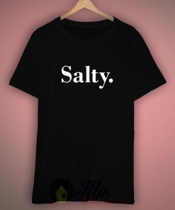 Salty T shirt Size XS, S, M, L, XL, XXL