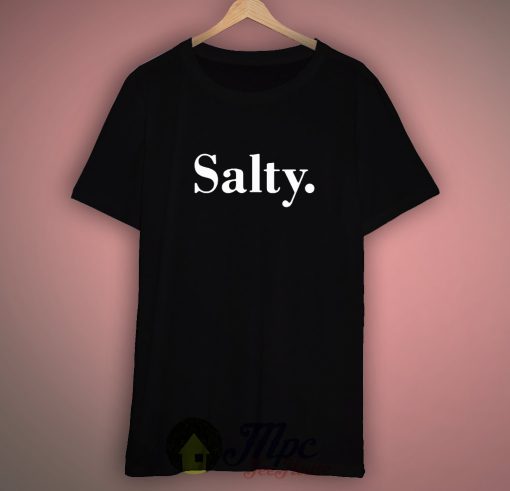 Salty T shirt Size XS, S, M, L, XL, XXL