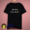 Anti Fuck Boys Haters T Shirt