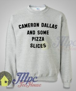 Cameron Dallas And Some Pizza Slices Sweatshirt