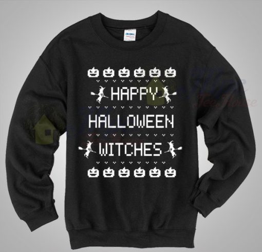 Happy Halloween Witches Says Sweatshirt