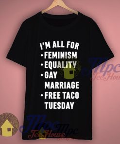 I'm All For Feminism Quote TShirt