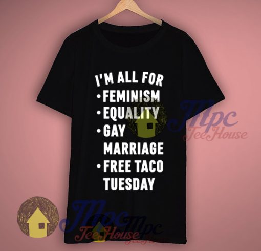 I'm All For Feminism Quote TShirt
