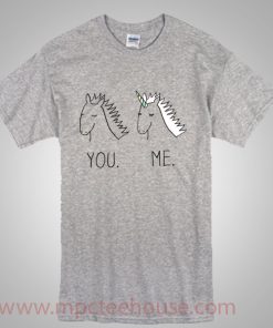Unicorn You and Me Funny T Shirt