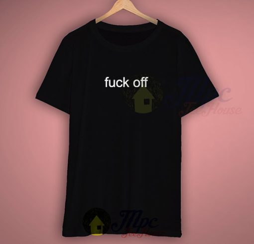 F*ck Off Men Women T Shirts