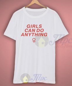 Girls Can Do Anything Graphic T Shirt