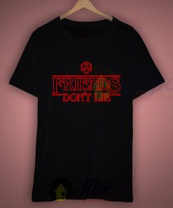 Friends Don't Lie Stranger Things T Shirt Style