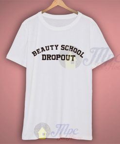 Beauty School Dropout Graphic T Shirt