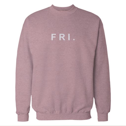 Fri. Friday Baby Pink Sweatshirt