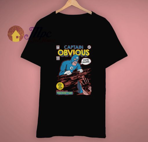 Cool Fine Captain Obvious Funny T Shirt