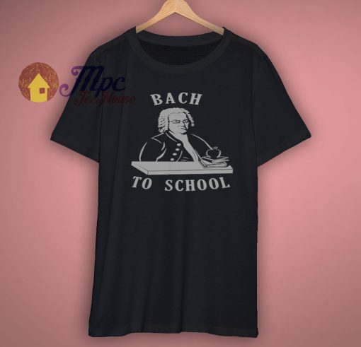 Bach To School T Shirt