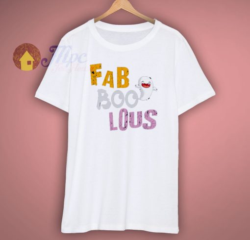 Fab boo lous T Shirt