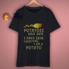 Funny Potato Shirt
