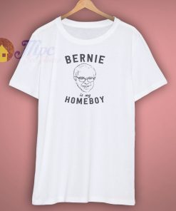 Bernie is my homeboy t shirt
