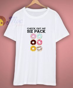 Check Out My Six Pack Donut Shirt
