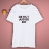 Compete Every Day Donut Judge Me Shirt