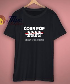 Corn Pop 2020 Joe Biden Joke Campaign T Shirt