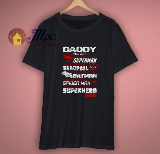 Daddy You Are Our Favourite Superhero Dad Shirt
