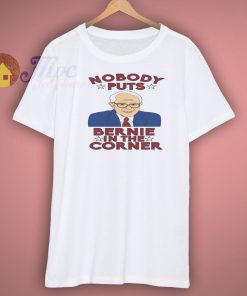 Nobody Puts Bernie in the Corner Shirt
