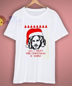 All I Want For Christmas Is Snow T Shirt
