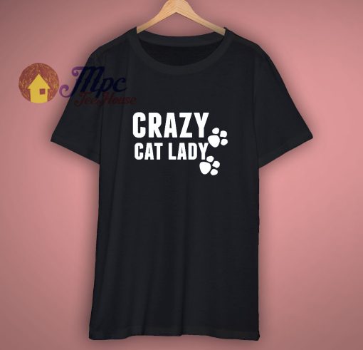 Crazy Cat Lady Fun Gift For Friend T Shirt