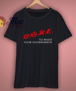 Dare to Resist Your Government Tri Blend T Shirt