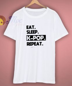Eat sleep K pop repeat