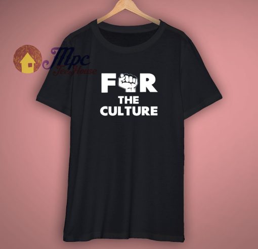 For the Culture Shirt